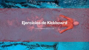 Lee más sobre el artículo Ejercicios de Kickboard
