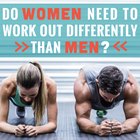 ¿Deben las mujeres hacer un ejercicio diferente al de los hombres?
