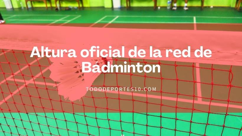 Altura oficial de la red de badminton